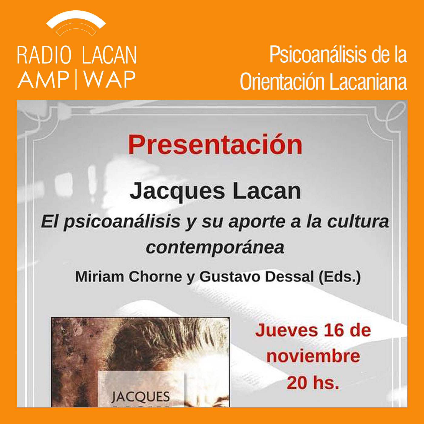 RadioLacan.com | Noches de la EOL: Presentación del libro "Jacques Lacan. El psicoanálisis y su aporte a la cultura contemp