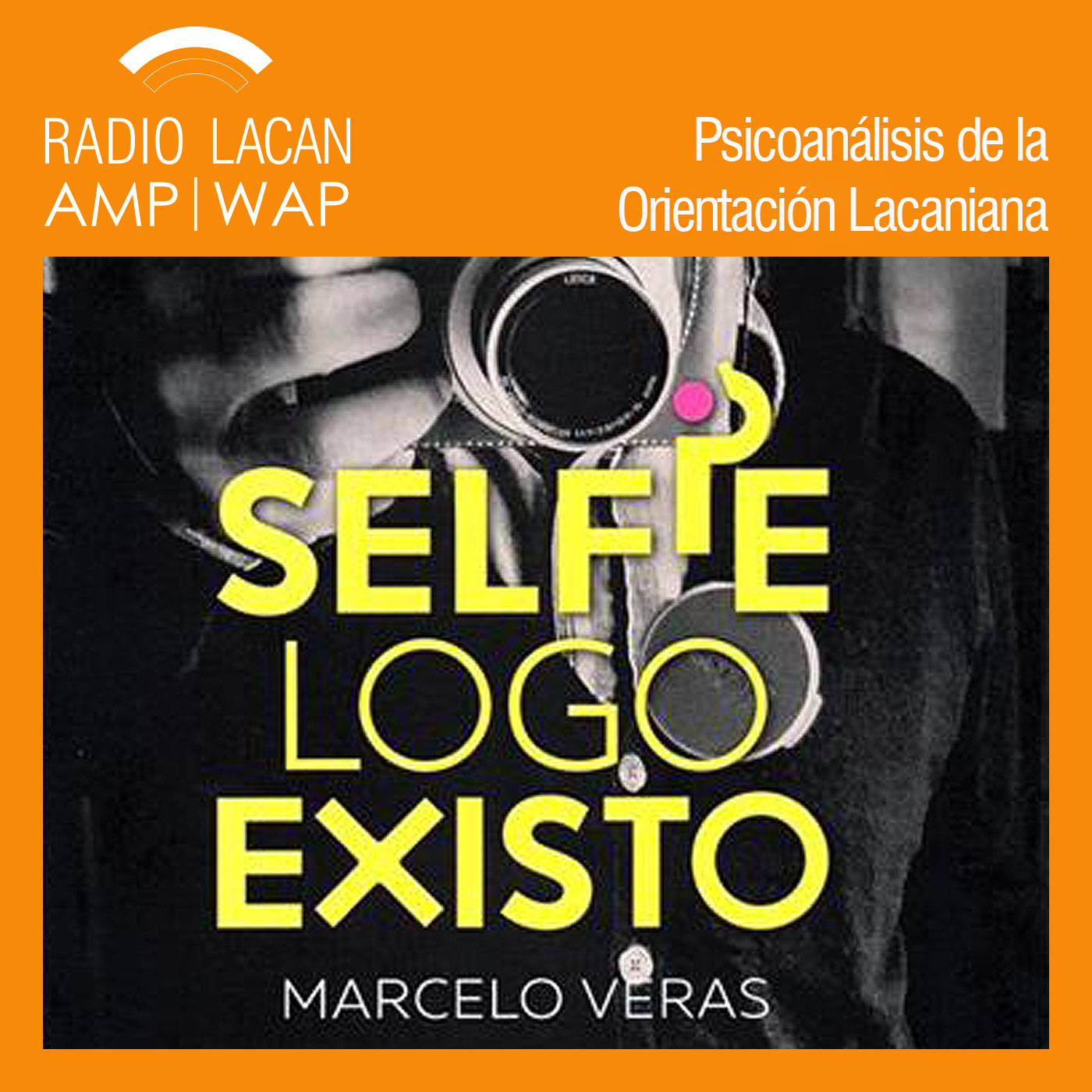Entrevista a Marcelo Veras sobre su libro “Selfie, luego existo”. - Episodio 1
