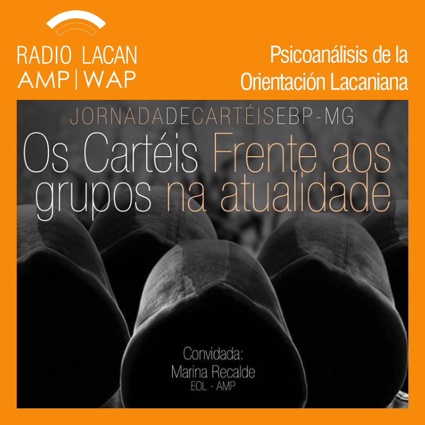 RadioLacan.com |Conferencia de Apertura de las Jornadas de Carteles EBP Minas Gerais 2018: “Los carteles frente a los grupos”