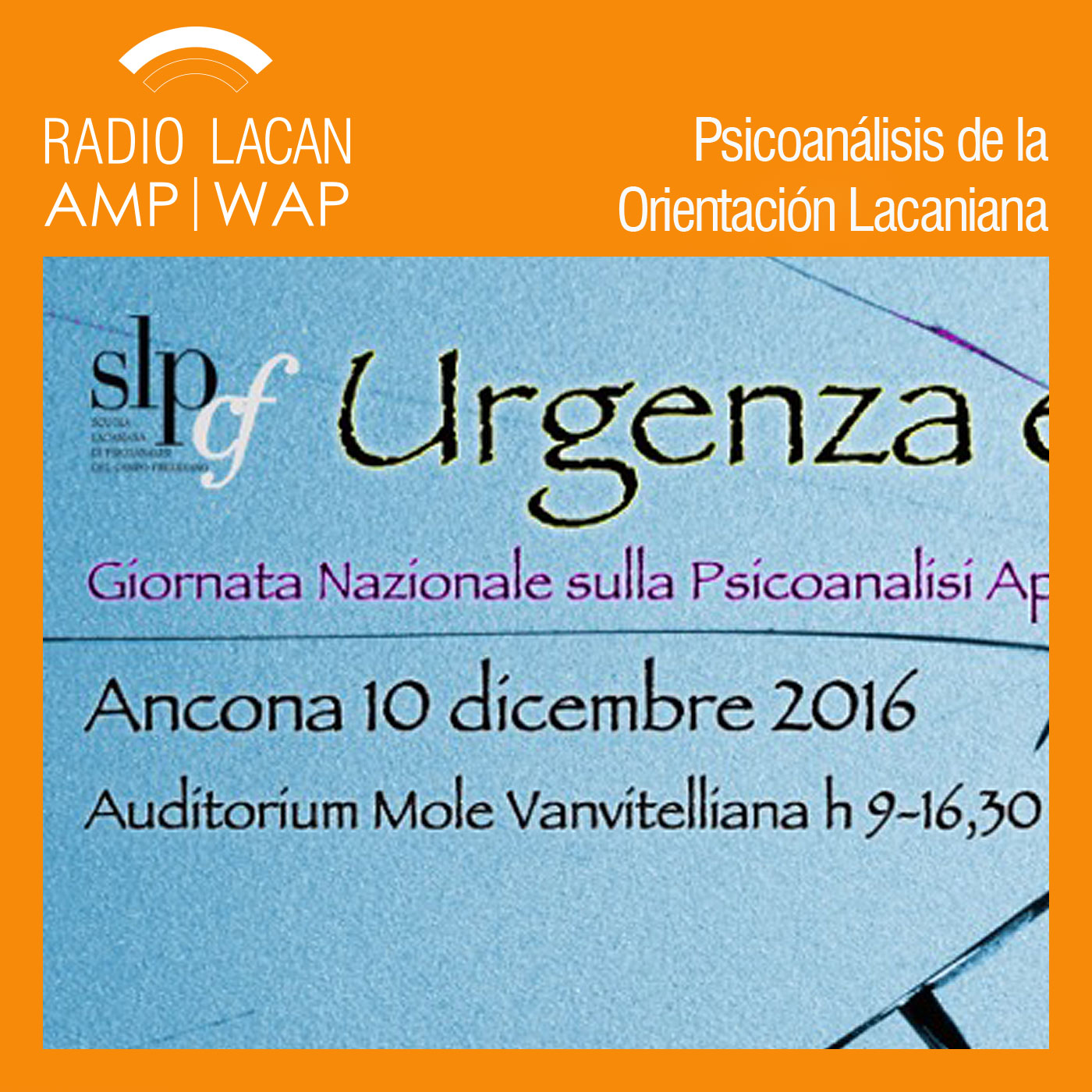 RadioLacan.com |SLP - Jornada de Psicoanálisis Aplicado: Urgencia y Crisis